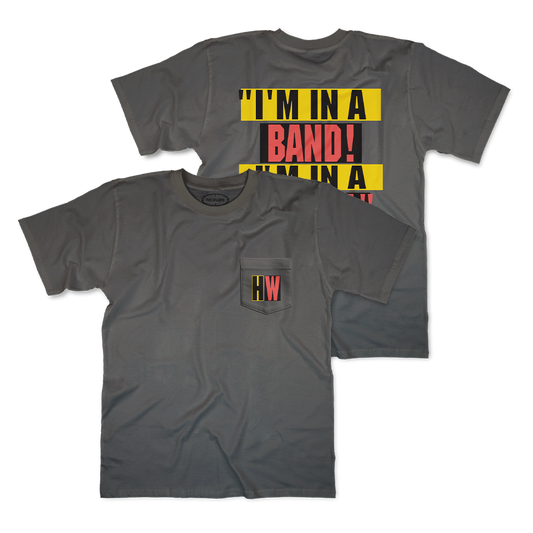 I'M IN A BAND! Pepper Pocket Tee