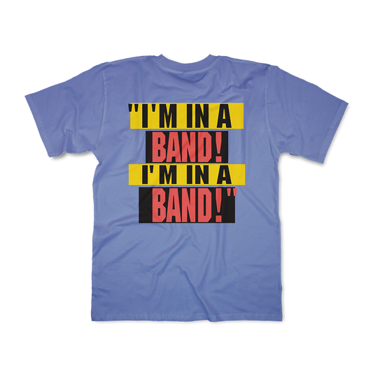 I'M IN A BAND! Periwinkle Pocket Tee